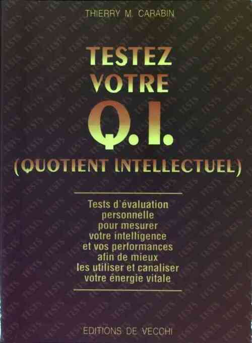 Testez votre quotient intellectuel - Thierry M. Carabin - Livre