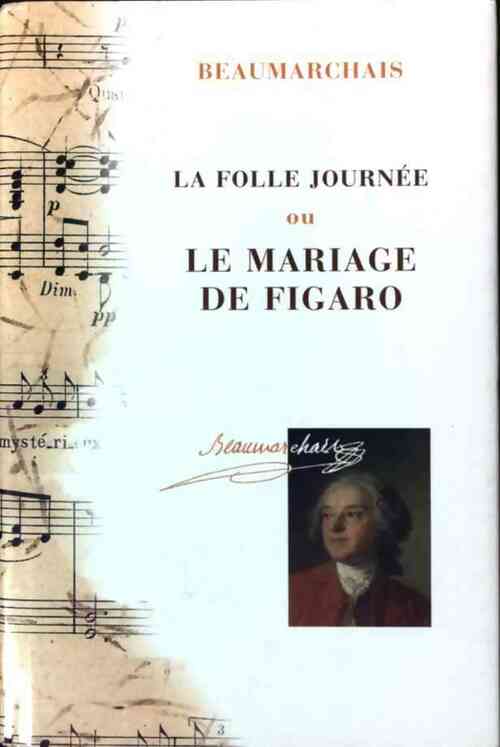 La folle journée / Le mariage de Figaro - Beaumarchais - Livre