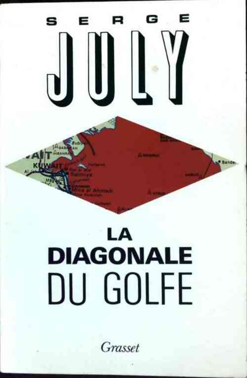 La diagonale du Golfe - Serge July - Livre