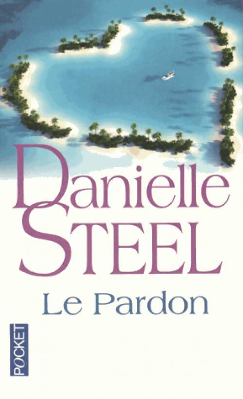Le pardon - Danielle Steel - Livre