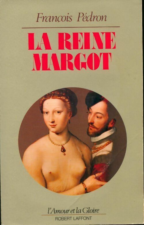 La Reine Margot - François Pédron - Livre