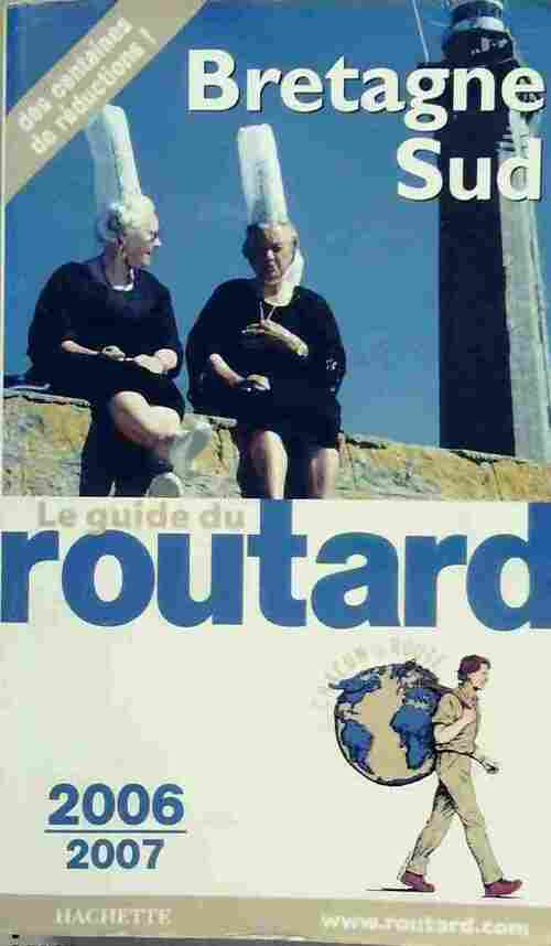 Bretagne Sud 2006-2007 - Philippe Gloaguen - Livre