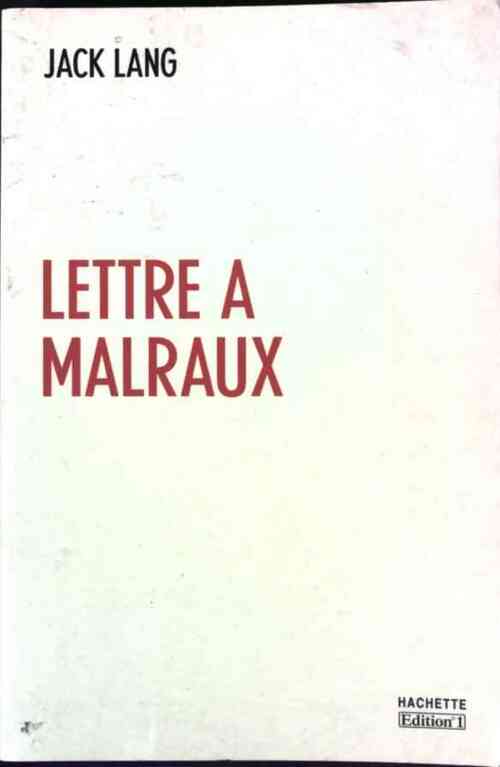 Lettre à Malraux - Jack Lang - Livre
