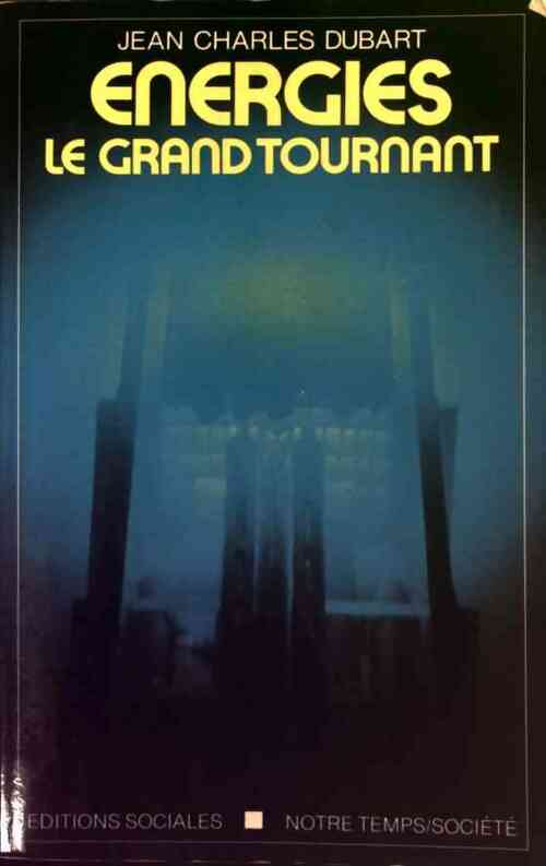 Energies. Le grand tournant - Jean-Charles Dubart - Livre