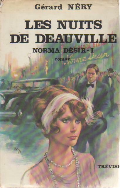 Norma Désir Tome I : Les nuits de Deauville - Gérard Néry - Livre