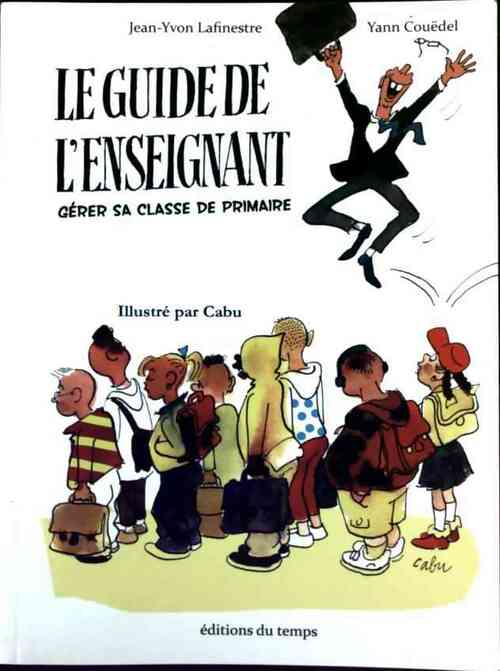 Le guide de l'enseignant - Jean-Yvon Lafinestre - Livre