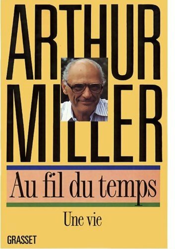 Au fil du temps - Arthur Miller - Livre