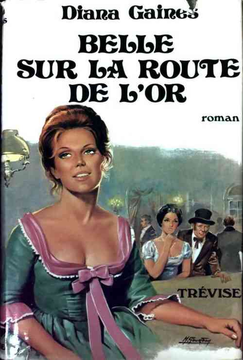 Belle sur la route de l'or - Diana Gaines - Livre