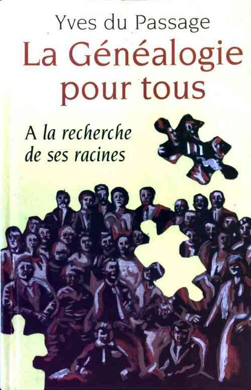 La généalogie pour tous - Yves Du Passage - Livre