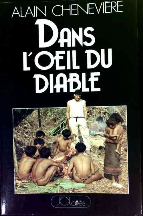 Dans l'oeil du diable - Alain Chenevière - Livre
