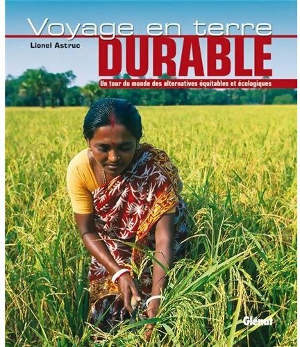 Voyage en terre durable - Lionel Astruc - Livre