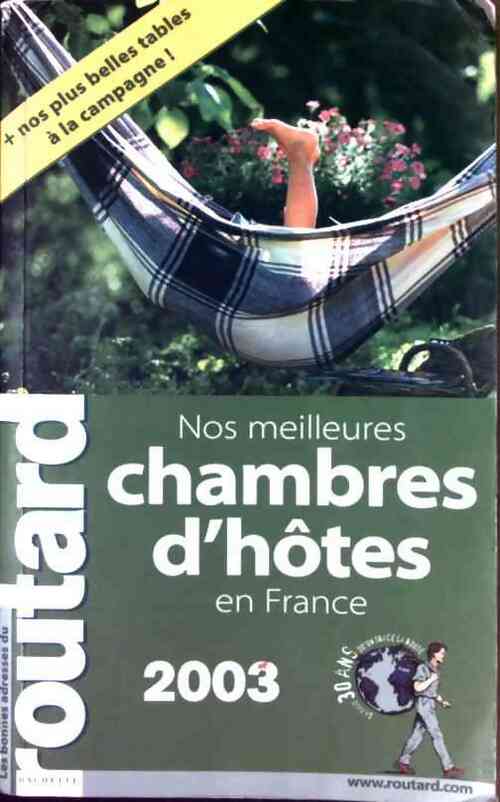 Nos meilleures chambres d'hôtes en France 2003 - Collectif - Livre