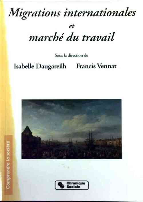 Migrations internationales et marché du travail - Isabelle Daugareilh - Livre