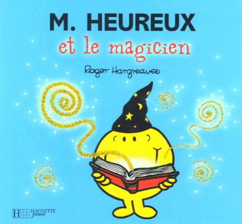 Monsieur Heureux et le magicien - Roger Hargreaves - Livre
