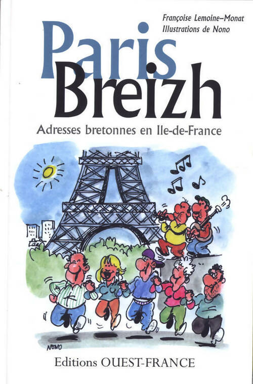 Paris Breizh. Adresses bretonnes en Ile-de-France - Françoise Lemoine-Monat - Livre
