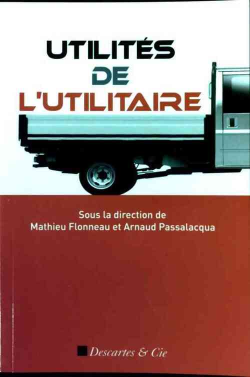 Utilités de l'utilitaire - Mathieu Flonneau - Livre
