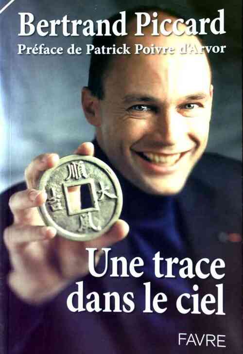 Une trace dans le ciel - Bertrand Piccard - Livre