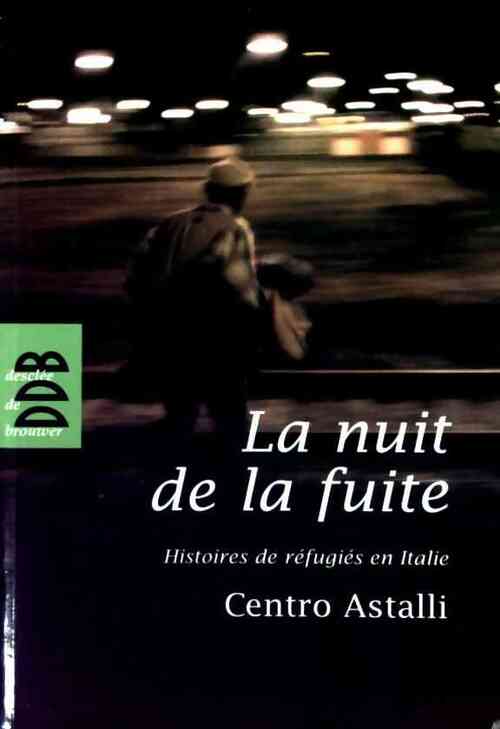 La nuit de la fuite - Centro Astalli - Livre