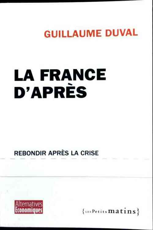 La France d'après - Guillaume Duval - Livre