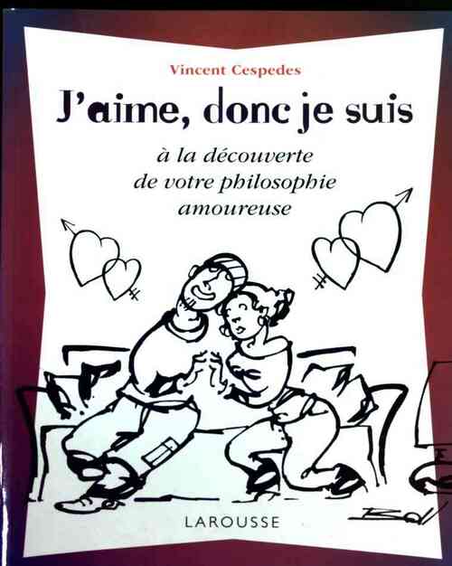 J'aime, donc je suis - Vincent Cespedes - Livre