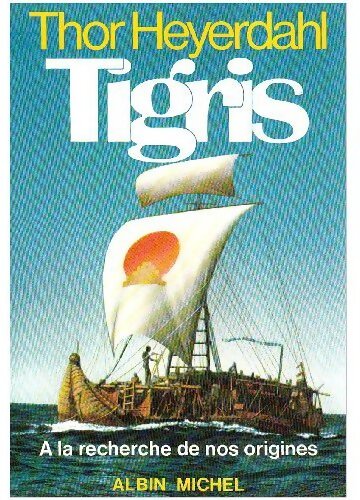 Tigris - Thor Heyerdahl - Livre