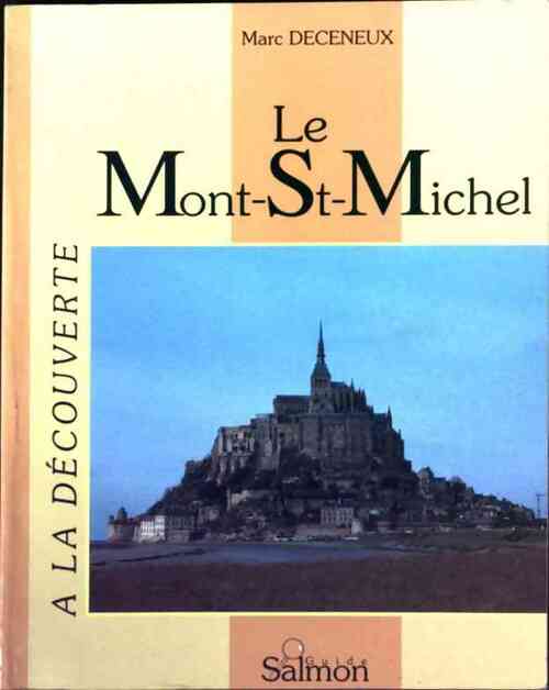 Le Mont-Saint-Michel - Marc Deceneux - Livre
