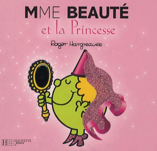 Madame Beauté et la princesse - Roger Hargreaves - Livre