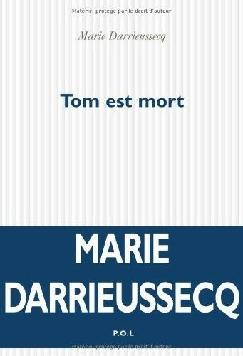 Tom est mort - Marie Darrieussecq - Livre