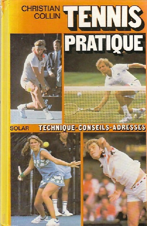 Tennis pratique - Christian Collin - Livre