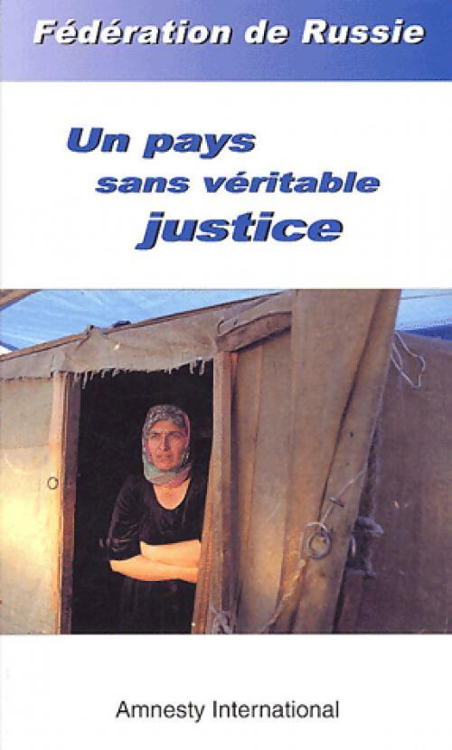 Fédération de Russeie. Un pays sans véritable justice - Amnesty International - Livre