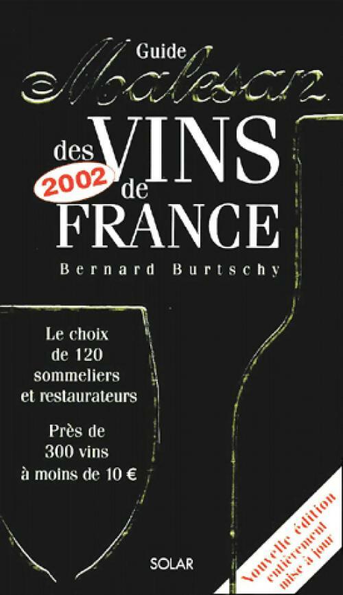 Guide Malesan des vins de France 2002 - Bernard Burtschy - Livre