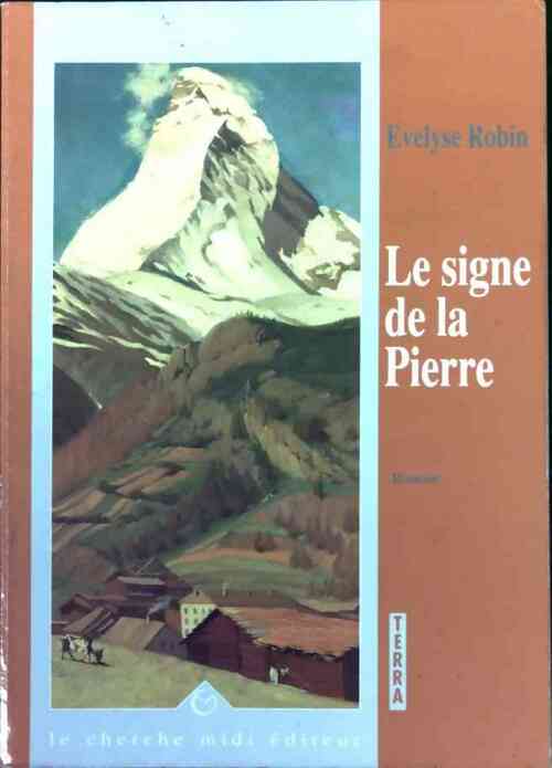Le signe de la pierre - Evelyse Robin - Livre