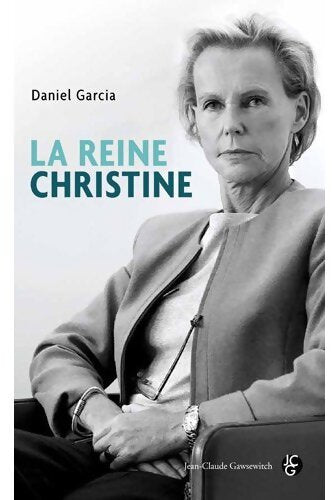 La reine Christine - Daniel Garcia - Livre