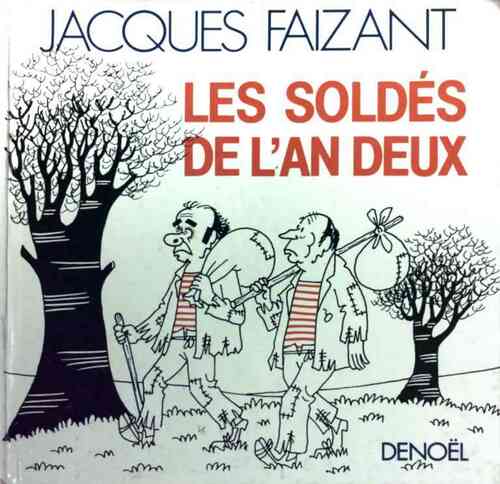 Les soldés de l'an deux - Jacques Faizant - Livre
