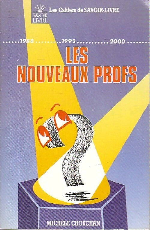 Les nouveaux profs - Michèle Chouchan - Livre