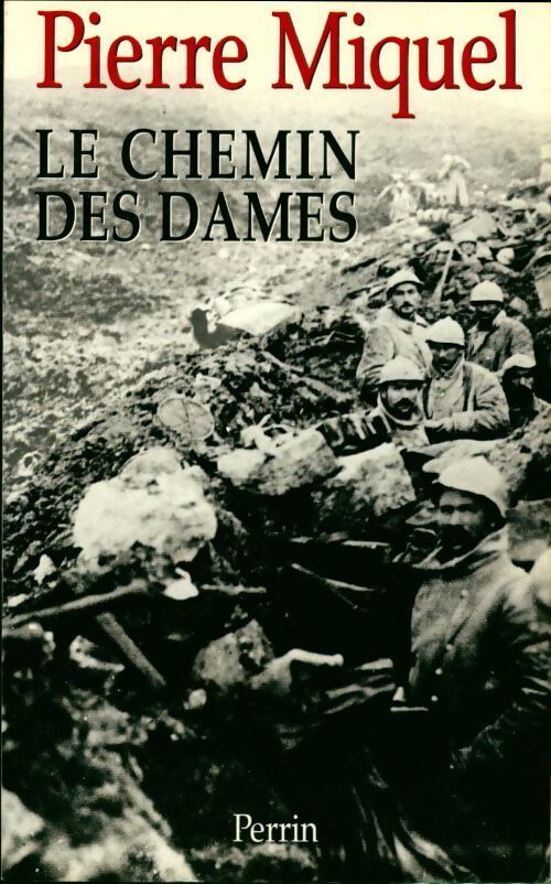 Le chemin des Dames - Pierre Miquel - Livre