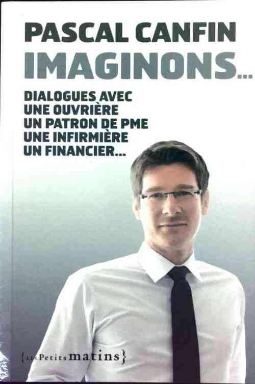 Imaginons... - Pascal Canfin - Livre