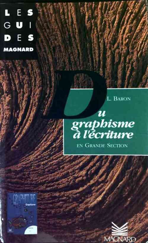 Du graphisme à l'écriture en grande section - Liliane Baron - Livre