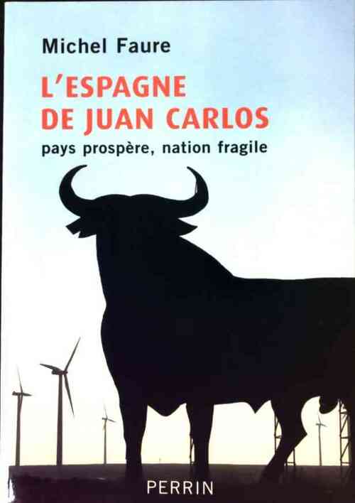 L'Espagne de Juan Carlos - Michel Faure - Livre
