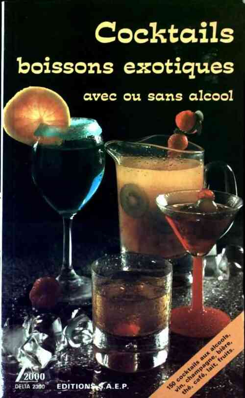 Cocktails, boissons exotiques avec ou sans alcool - René Bleger - Livre