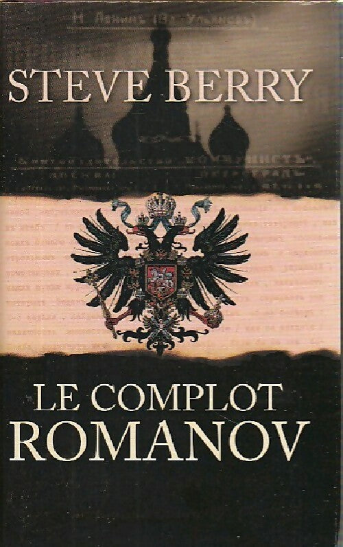 Le complot Romanov - Steve Berry - Livre