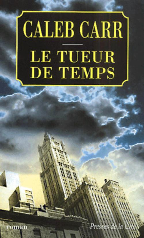 Le tueur de temps - Caleb Carr - Livre