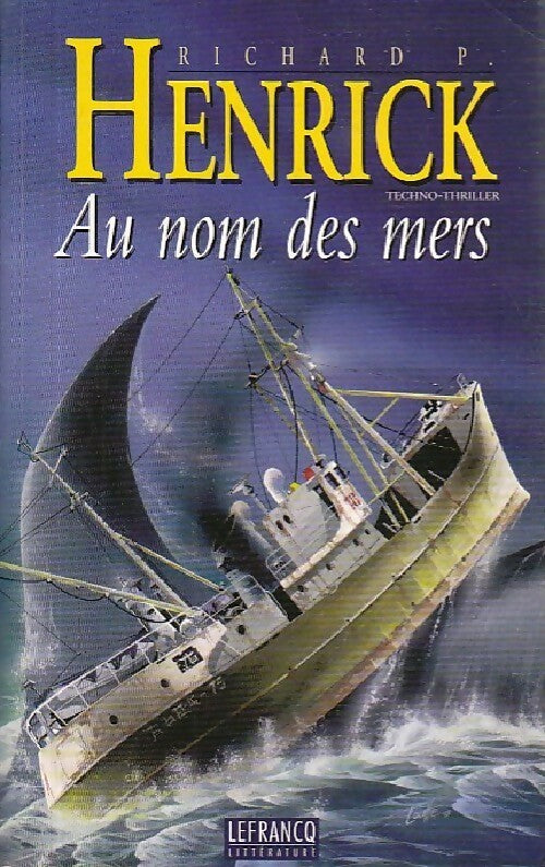 Au nom des mers - Richard P. Henrick - Livre