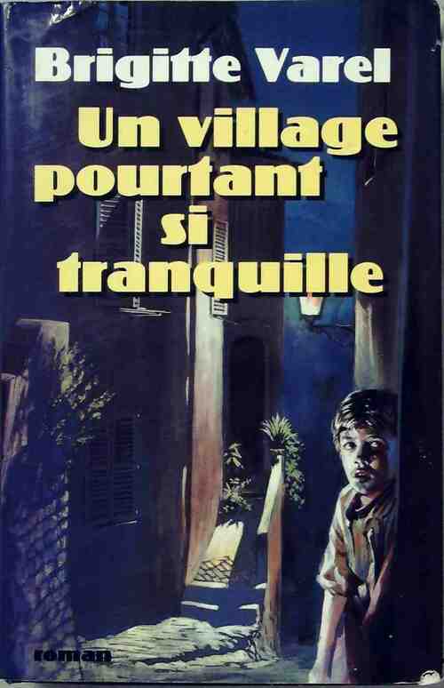 Un village pourtant si tranquille - Brigitte Varel - Livre
