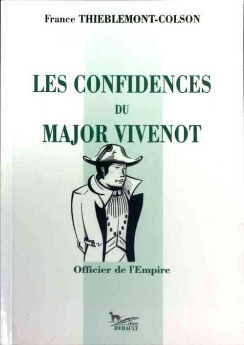 Les confidences du Major Vivenot - France Thieblemont-Colson - Livre