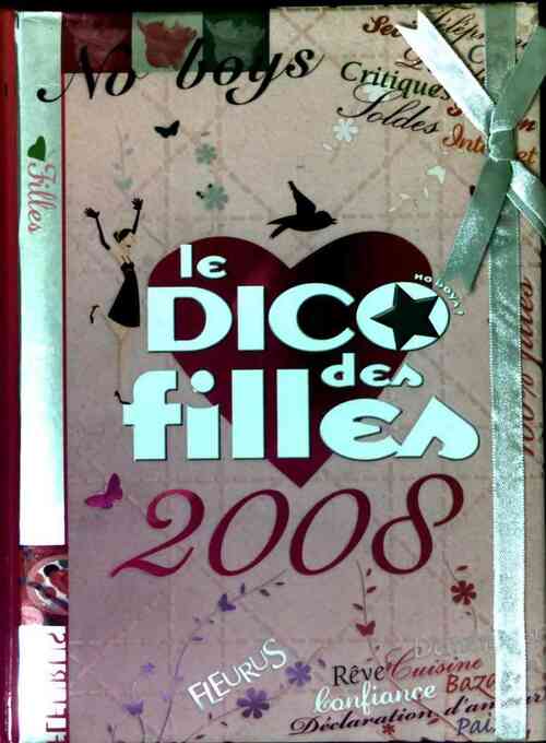 Le dico des filles 2008 - Dominique-Alice Rouyer - Livre