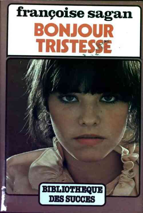 Bonjour tristesse - Françoise Sagan - Livre