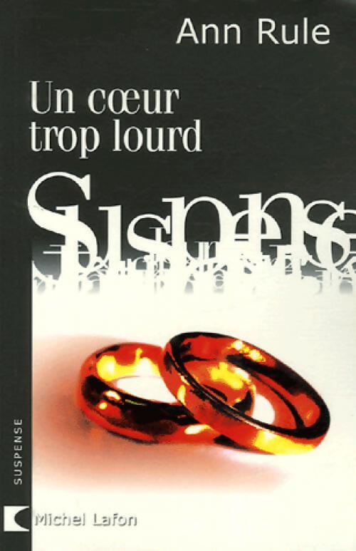 Un coeur trop lourd - Ann Rule - Livre