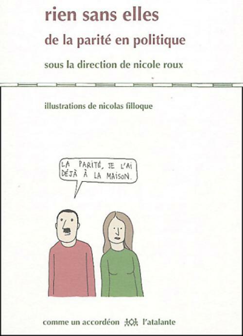 Rien sans elles. De la parité en politique - Nicole Roux - Livre