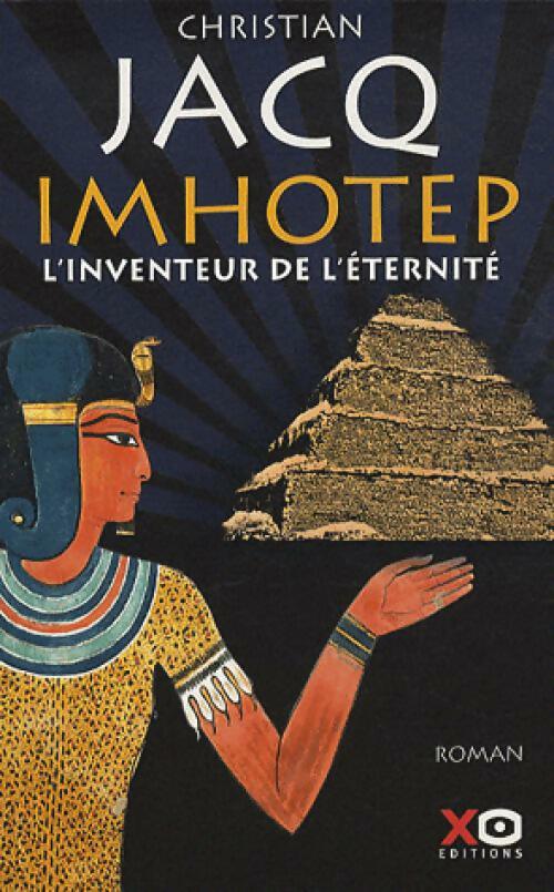Imhotep. L'inventeur de l'éternité - Christian Jacq - Livre